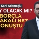Kani Âdemoğlu aday olacak mı? Borçla alakalı net konuştu 