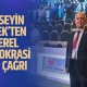 Hüseyin Çiçek’ten Yerel Demokrasi İçin Çağrı